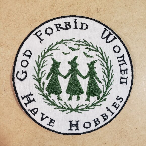 God Forbid Women Have Hobbies Iron-On Patch (2/$12 or 5/$22) - Picture 1 of 2